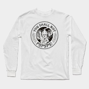 You Shall Not Pspsps Funny Cat by Tobe Fonseca Long Sleeve T-Shirt